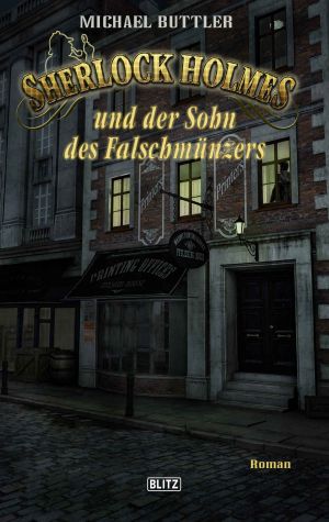 [Sherlock Holmes - Neue Fälle 24] • Sherlock Holmes und der Sohn des Falschmünzers